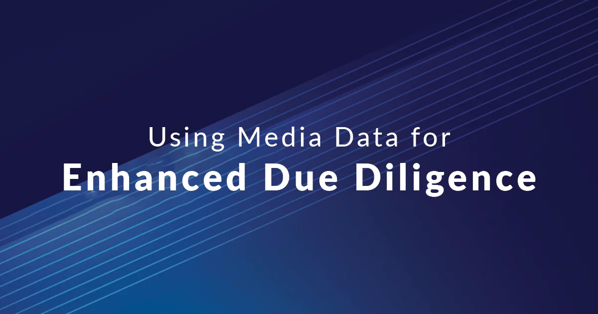 Using Media Data for Enhanced Due Diligence: 14 Conclusive Data Indicators