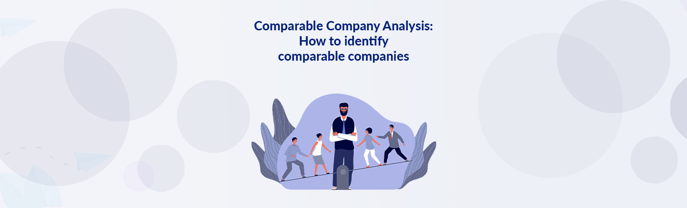 Comparable Company Analysis: How to identify comparable companies?