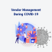Vendor Management During COVID-19