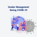Vendor Management During COVID-19