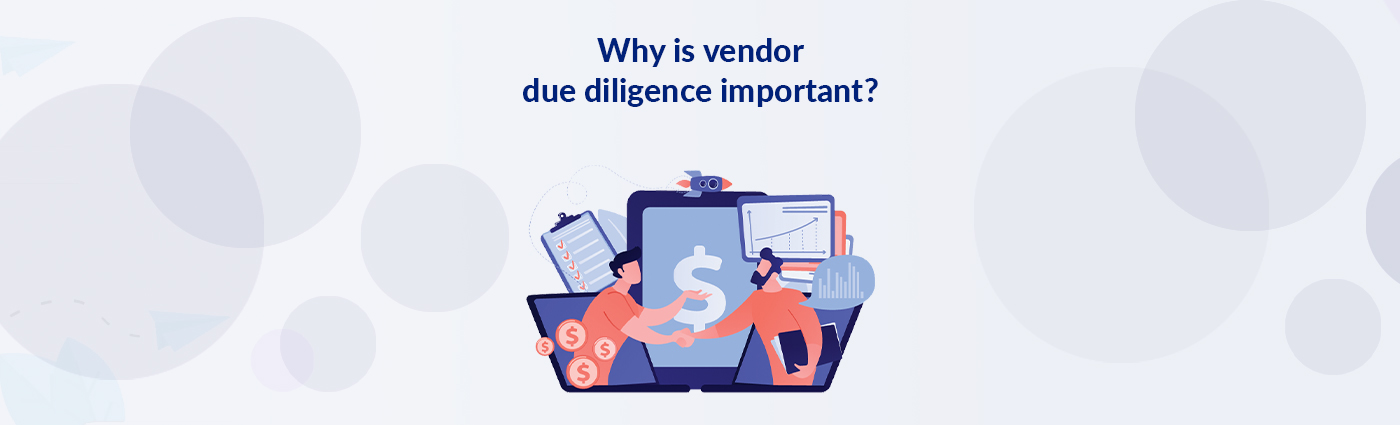 Why is vendor due diligence important?
