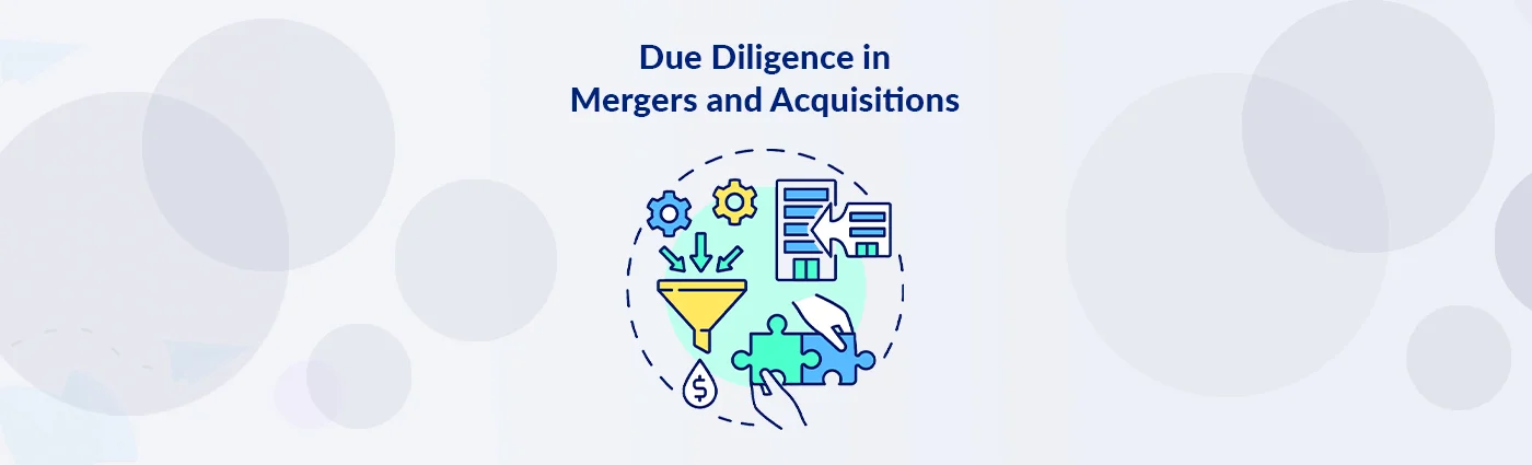 Due Diligence in Mergers and Acquisitions