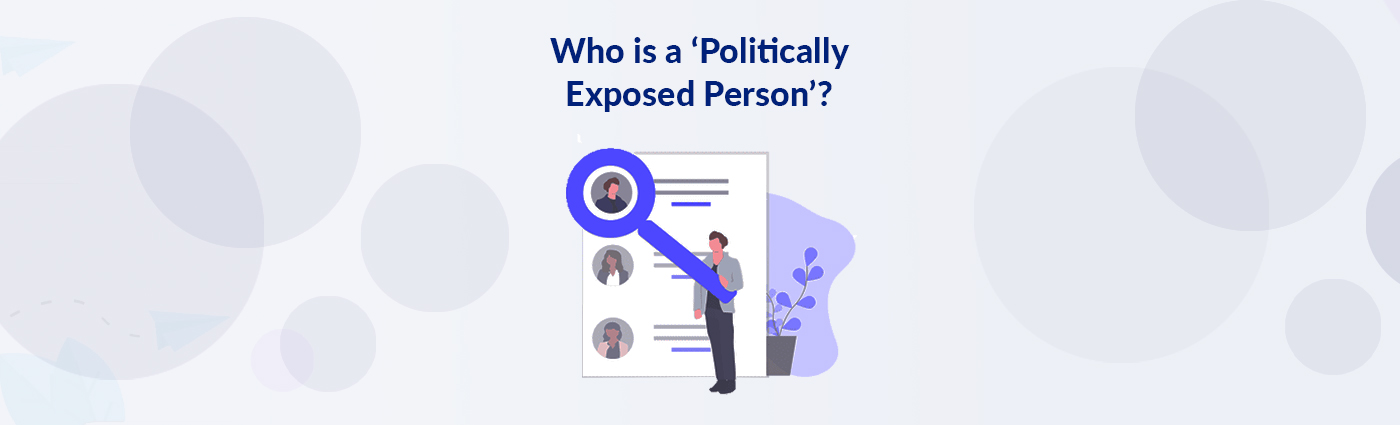 Who is a ‘Politically Exposed Person’?