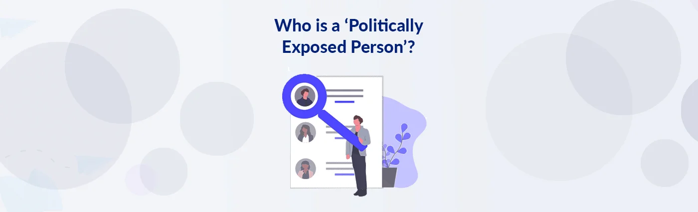 Who is a Politically Exposed Person?