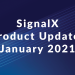 SignalX Product Updates January 2021
