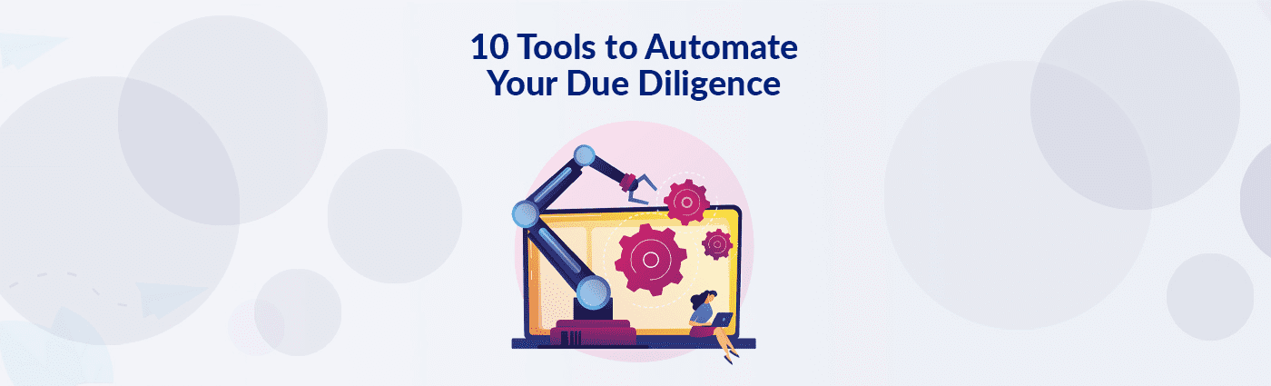 10 Tools to Automate Your Due Diligence