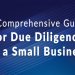 a comprehensive guide for due diligence on a small business