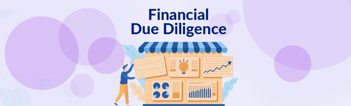 Everything You Need to Know About Financial Due Diligence in 2022