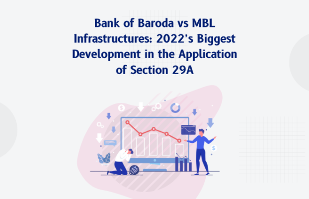 Section 29A Application: 2022’s Biggest Development in the Bank of Baroda vs MBL Infrastructures.