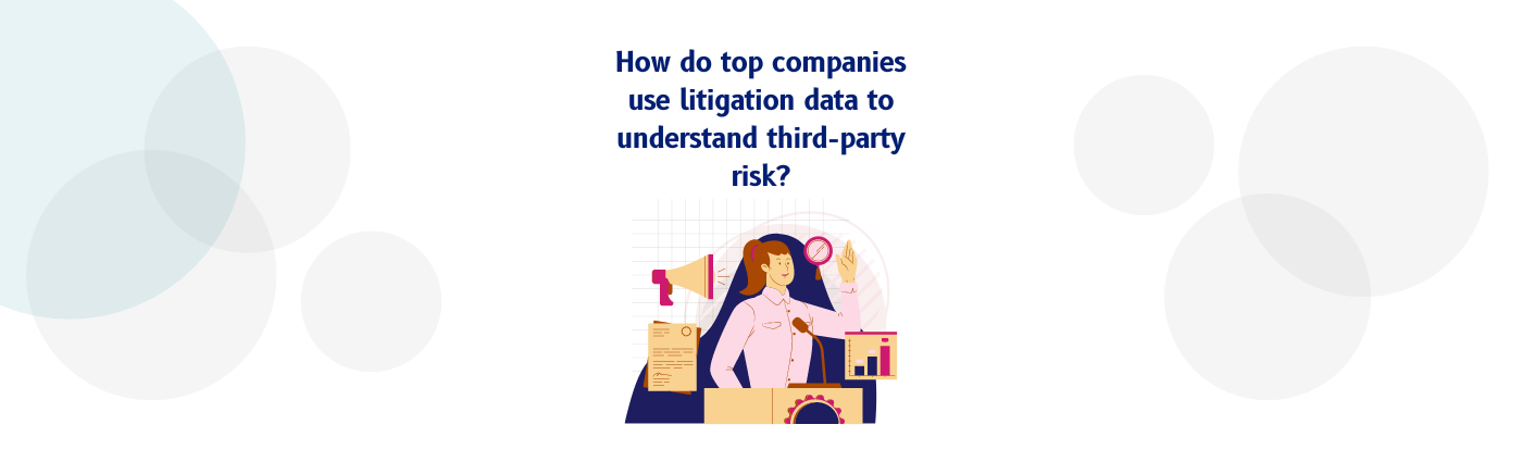 10 Key Indicators from litigation data to understand third-party risk