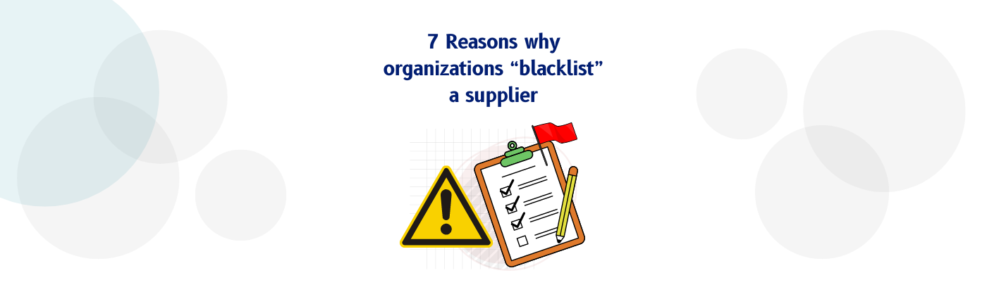 7 Reasons why organizations “blacklist” a supplier