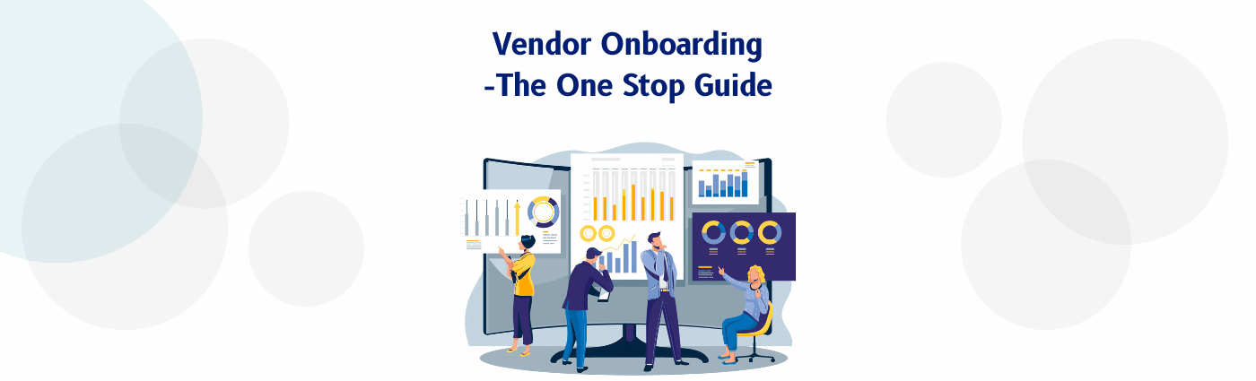 Vendor Onboarding – The One Stop Guide
