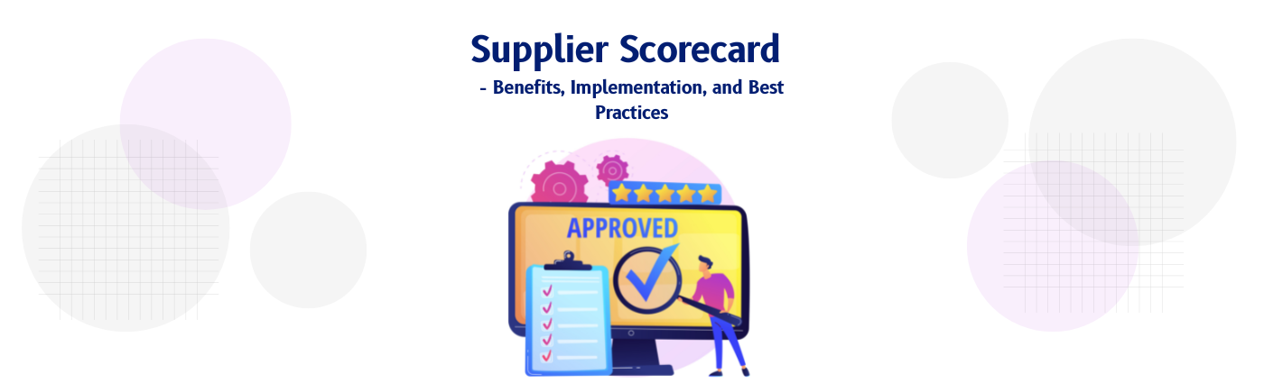 Supplier Scorecard: Benefits,Implementation,Best Practices