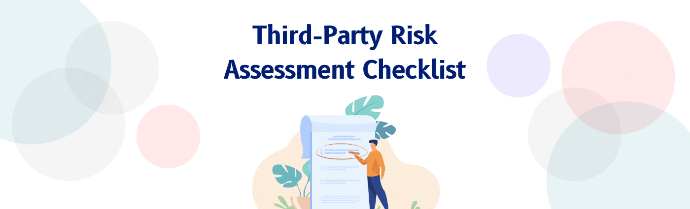 Third Party Risk Assessment – Checklist & Best Practices