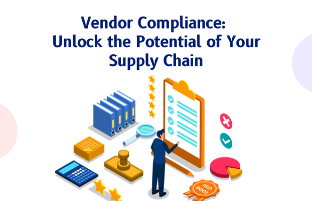 Vendor Compliance: Unlock the Potential of Your Supply Chain