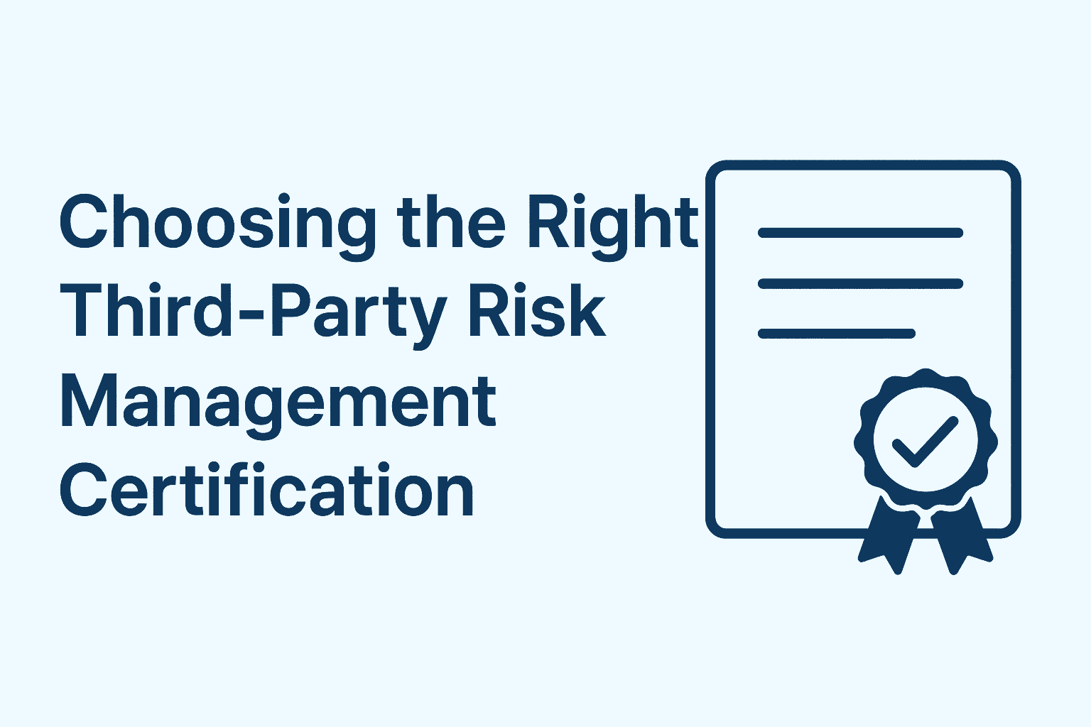 Choosing the Right Third-Party Risk Management Certification