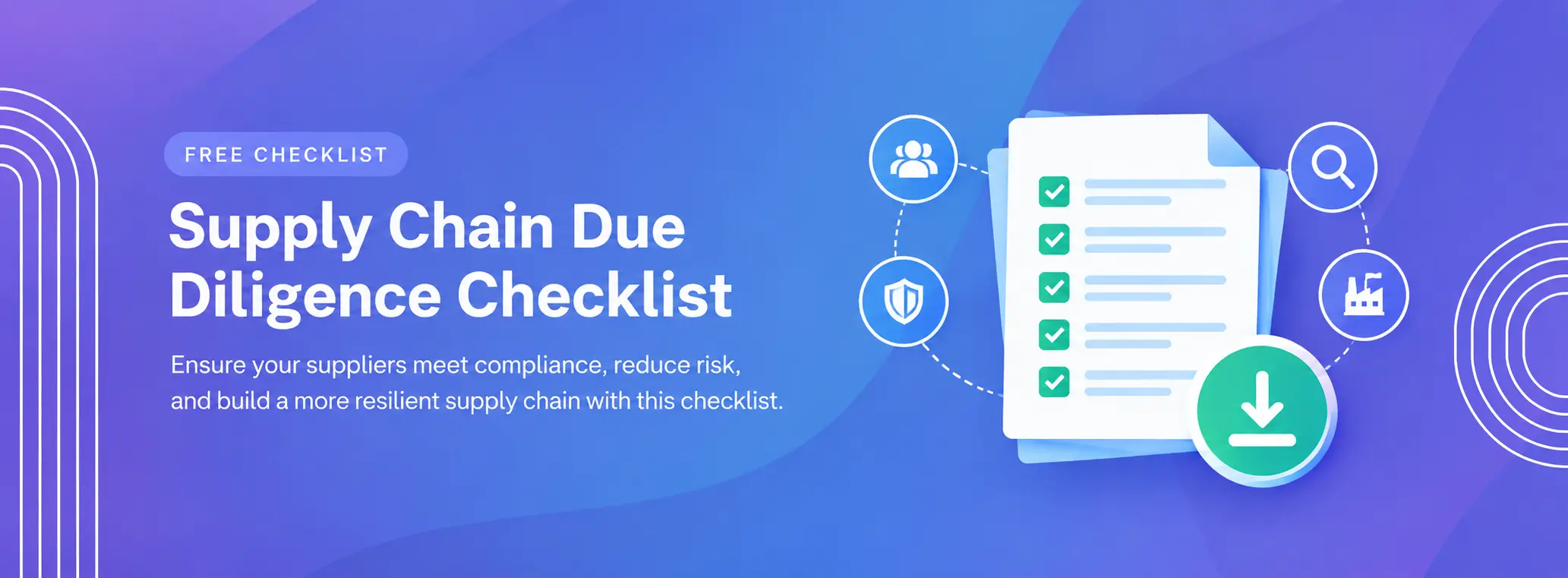 Supply chain due diligence check list for managing supplier compliance and risk